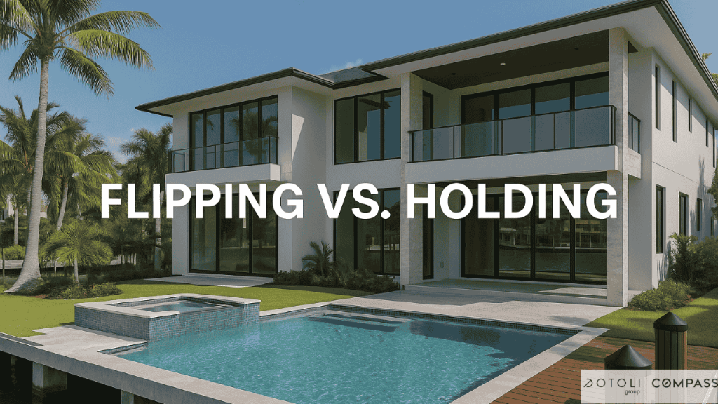 Flipping vs Holding