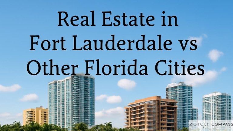 Real estate in Fort Lauderdale vs other Florida cities